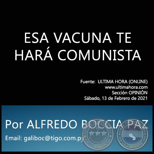 ESA VACUNA TE HARÁ COMUNISTA - Por ALFREDO BOCCIA PAZ - Sábado, 13 de Febrero de 2021